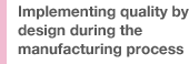 Implementing quality by design during the manufacturing process